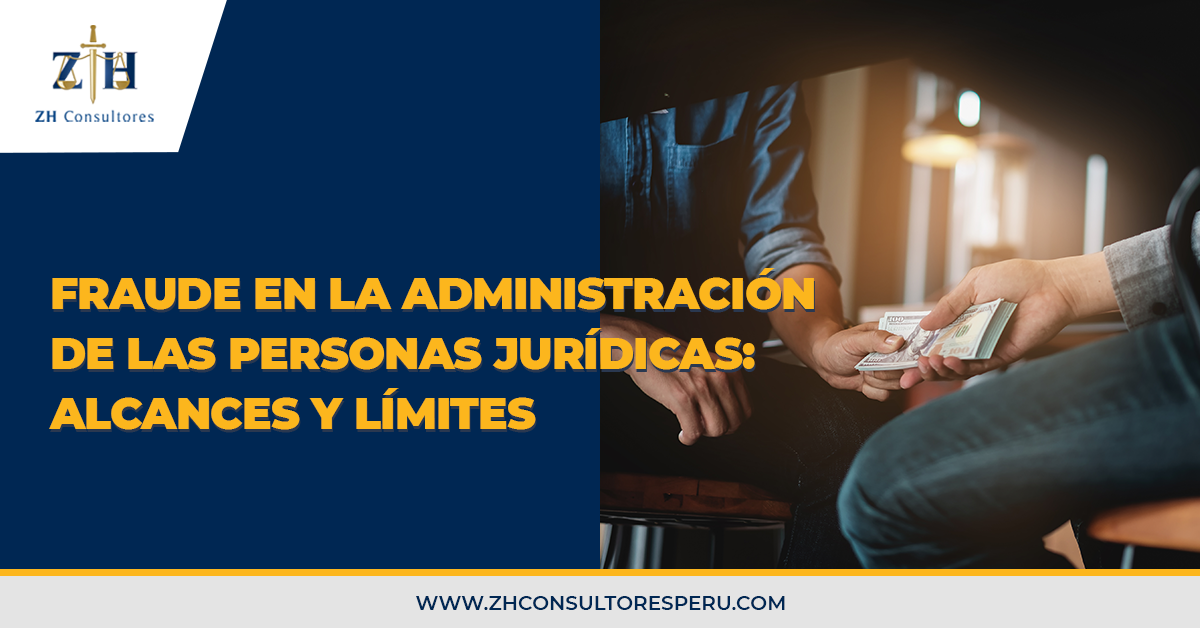 Fraude en la administración de las personas jurídicas: alcances y