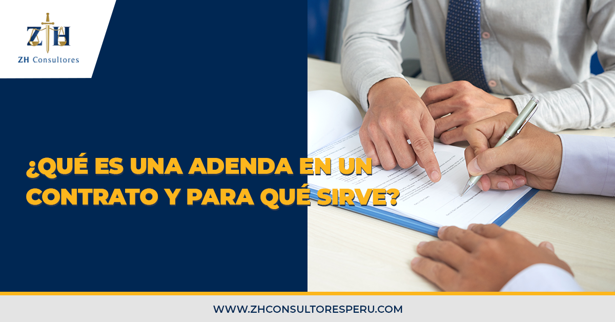 ¿Qué es una adenda en un contrato y para qué sirve? - ZH Consultores